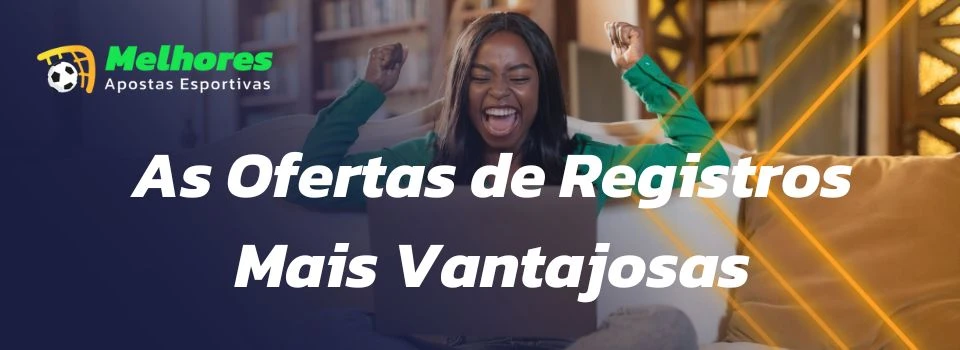 Casas de Apostas com Bônus de Registro
